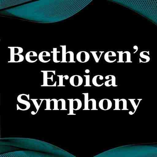 Beethoven's Eroica Symphony
